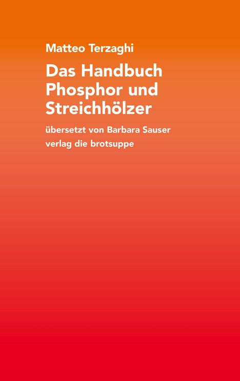 Matteo Terzaghi: Das Handbuch Phosphor und Streichhölzer, Buch