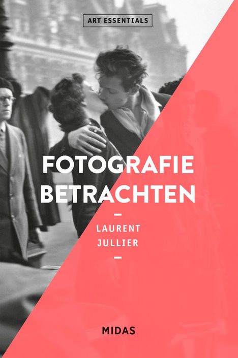 Laurent Jullier: Fotografie betrachten (ART ESSENTIALS), Buch