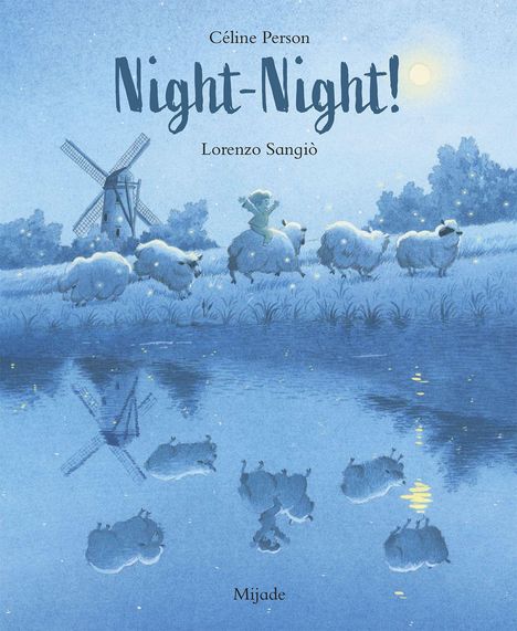 Text: "Céline Person, Night-Night!, Lorenzo Sangiò, Mijade."  
Illustration: Schafe und Kind im Mondschein bei Windmühle.