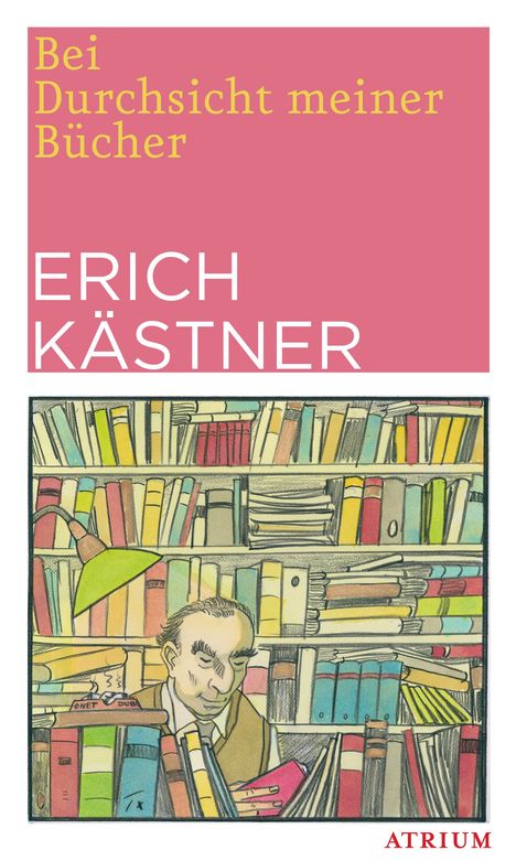 Erich Kästner: Bei Durchsicht meiner Bücher, Buch