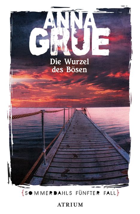 Anna Grue: Die Wurzel des Bösen, Buch