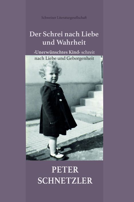 Peter Schnetzler: Schnetzler, P: Schrei nach Liebe und Wahrheit, Buch