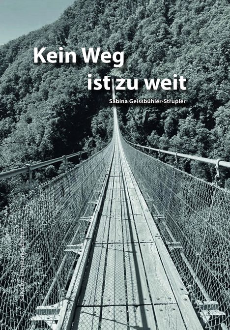 Sabina Geissbühler-Strupler: Kein Weg ist zu weit, Buch