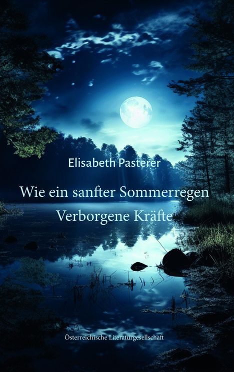 Elisabeth Pasterer: Wie ein sanfter Sommerregen, Buch