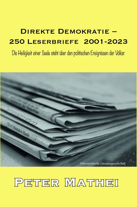 Peter Mathei: Direkte Demokratie - 250 Leserbriefe 2001-2023, Buch