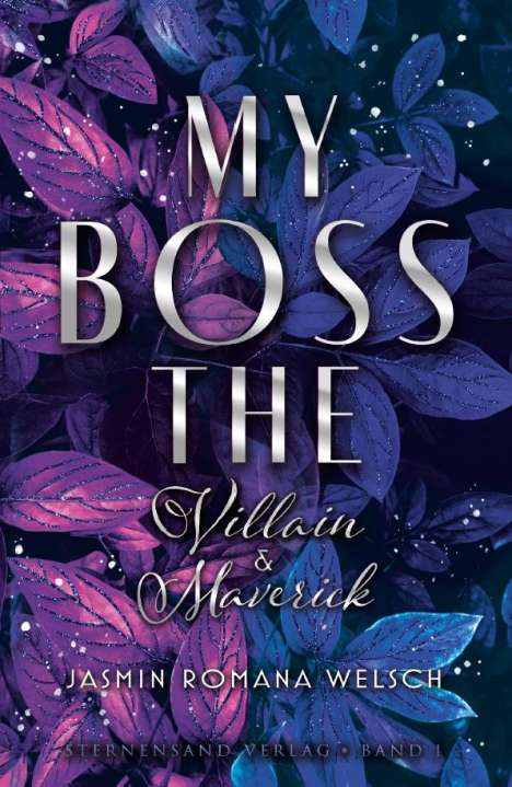 Jasmin Romana Welsch: My Boss (Band 1): The Villain &amp; Maverick, Buch