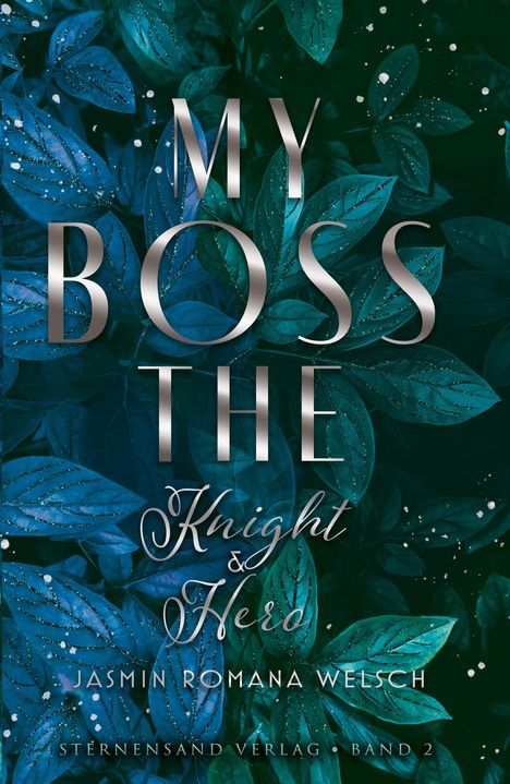 Jasmin Romana Welsch: My Boss (Band 2): The Knight &amp; Hero, Buch