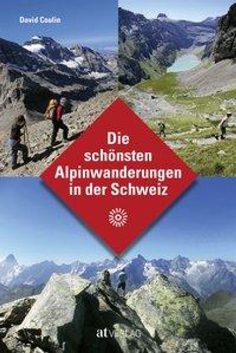 David Coulin: Die schönsten Alpinwanderungen in der Schweiz, Buch