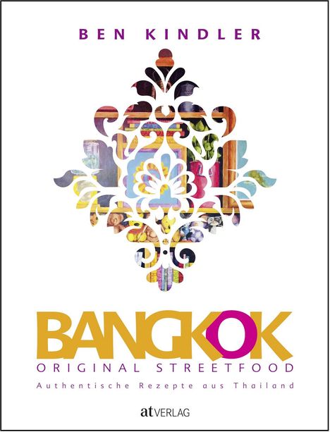 Ben Kindler: Bangkok Original Streetfood, Buch