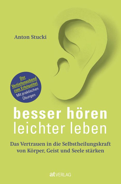 Anton Stucki: Besser hören - leichter leben, Buch