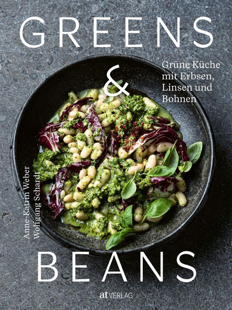 Anne-Katrin Weber: Greens &amp; Beans, Buch