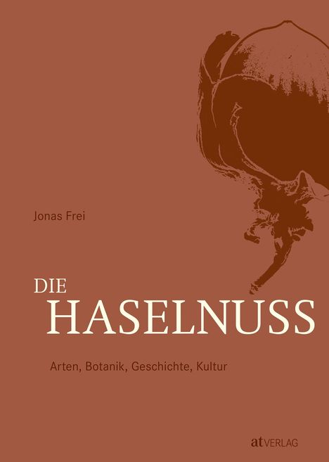 Jonas Frei: Die Haselnuss, Buch