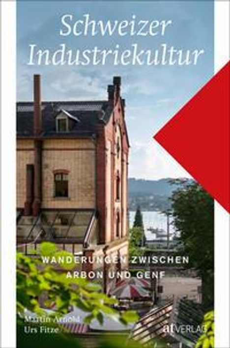 Martin Arnold: Schweizer Industriekultur, Buch