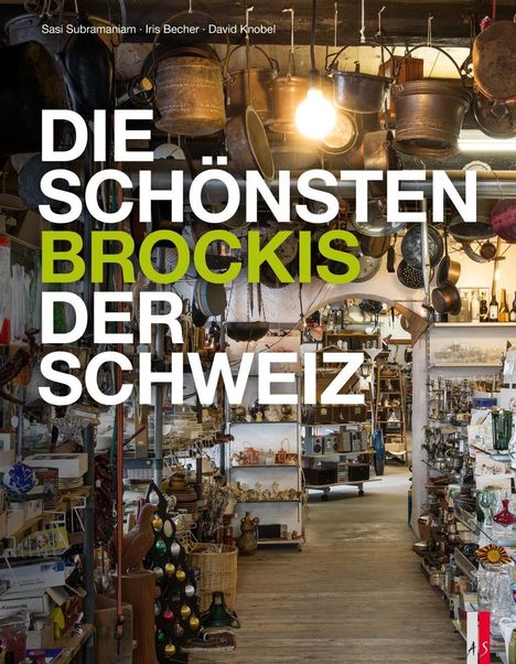 Iris Becher: Becher, I: Die schönsten Brockis der Schweiz, Buch