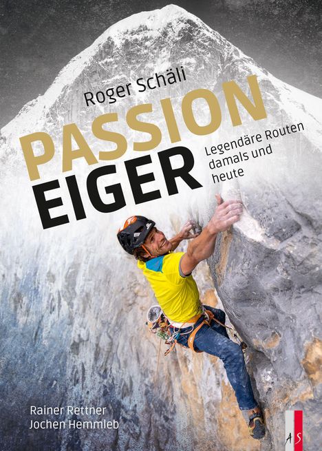 Rainer Rettner: Roger Schäli - Passion Eiger, Buch