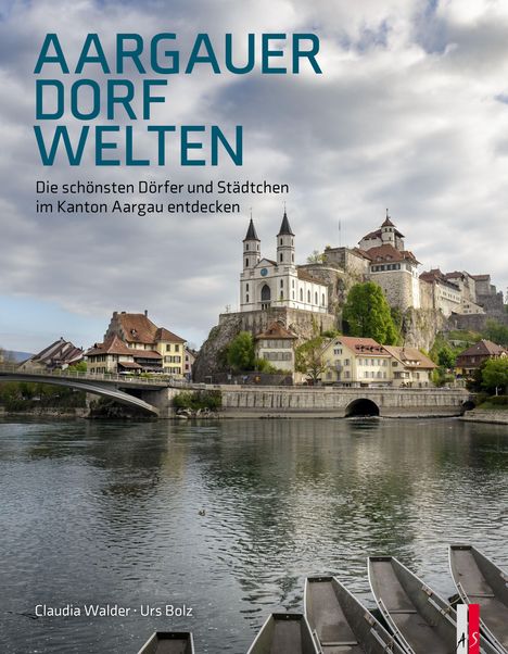 **Aargauer Dorfwelten**  
Die schönsten Dörfer und Städtchen im Kanton Aargau entdecken  
Szene: Fluss, Brücke, Kirche auf Hügel.