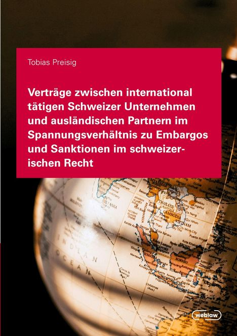 Titel: "Verträge zwischen international tätigen Schweizer Unternehmen..." Hintergrund: ein Globus. Unten rechts: Weblaw-Logo.