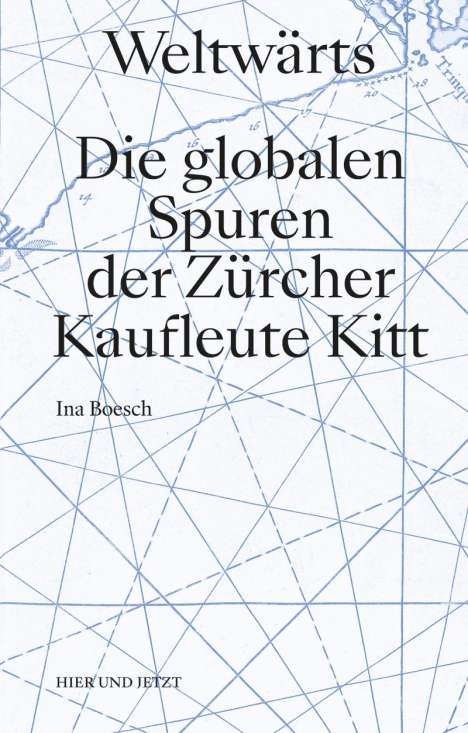 Ina Boesch: Weltwärts, Buch