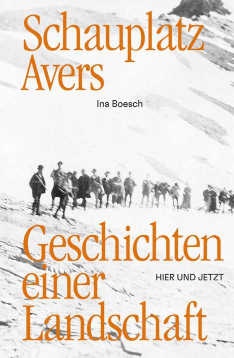 Ina Boesch: Schauplatz Avers, Buch