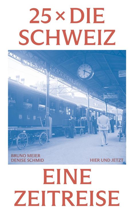 Bruno Meier: 25 x die Schweiz, Buch