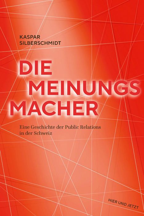 Kaspar Silberschmidt: Die Meinungsmacher, Buch