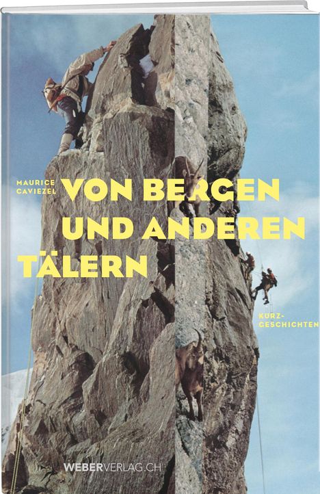 Maurice Caviezel: Caviezel, M: Von Bergen und anderen Tälern, Buch