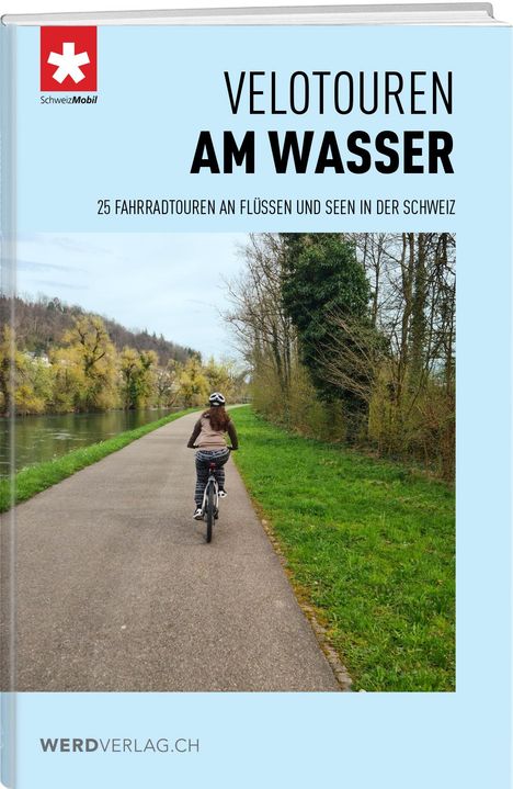 Schweizmobil: Velotouren am Wasser, Buch