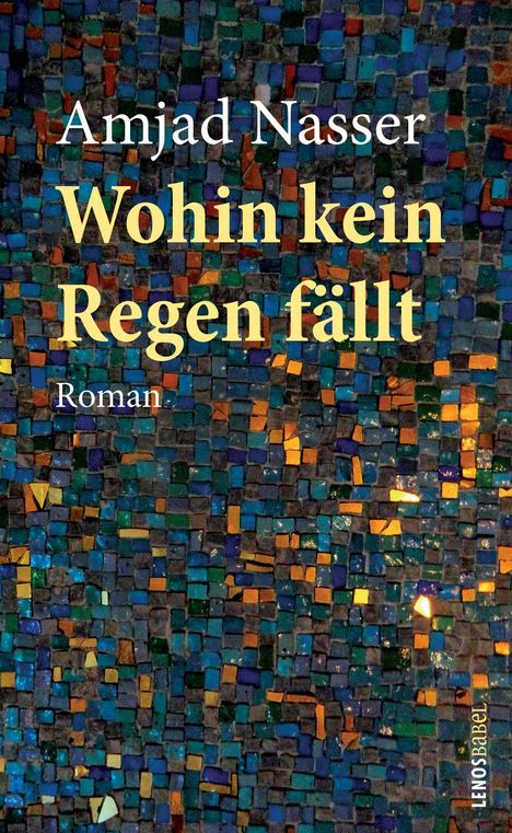 Amjad Nasser: Wohin kein Regen fällt, Buch