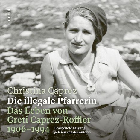 Christina Caprez: Caprez, C: Die illegale Pfarrerin/CD, CD