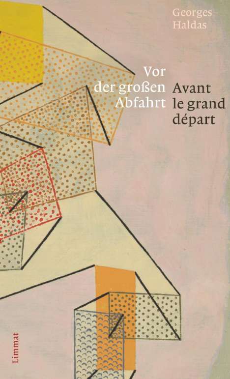 Georges Haldas: Vor der grossen Abfahrt / Avant le grand départ, Buch