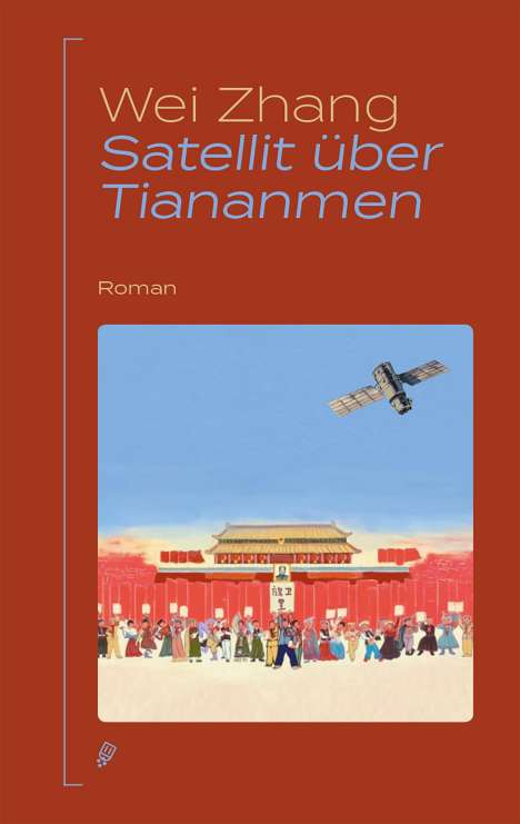Wei Zhang: Satellit über Tiananmen, Buch