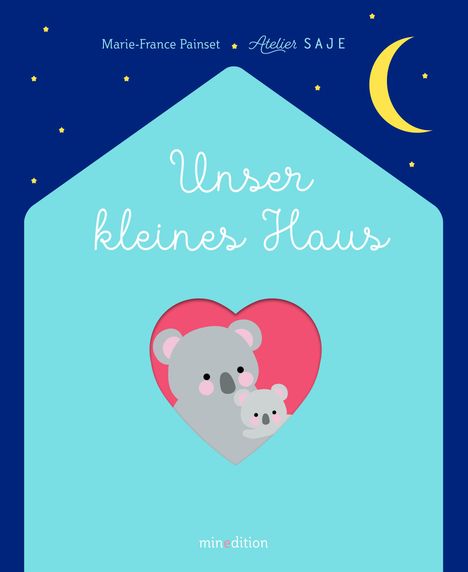 Marie-France Painset: Unser kleines Haus, Buch