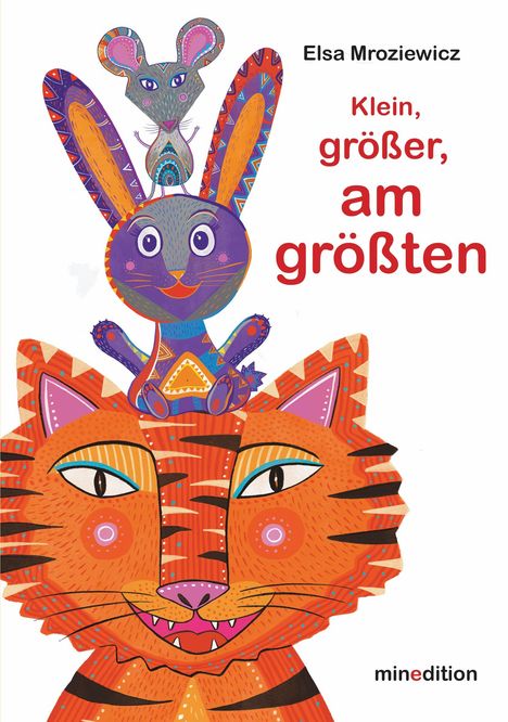 Elsa Mroziewicz: Klein, größer, am größten, Buch