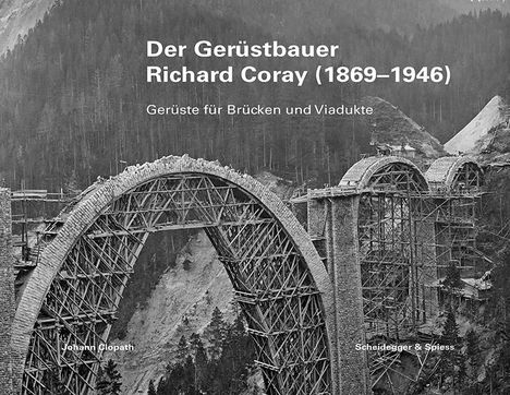 Johann Clopath: Clopath, J: Gerüstbauer Richard Coray (1869-1946), Buch