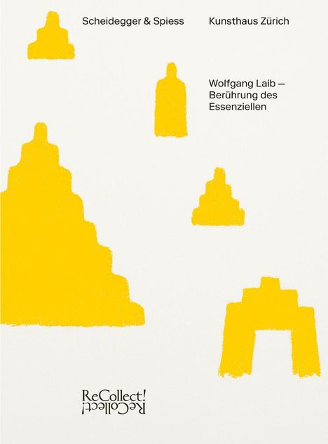 Wolfgang Laib - Berührung des Essenziellen, Buch