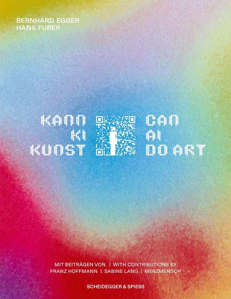 Titel: "KANN KI KUNST | CAN AI DO ART". Autoren: Bernhard Egger, Hans Furer. Bunter, verschwommener Hintergrund.