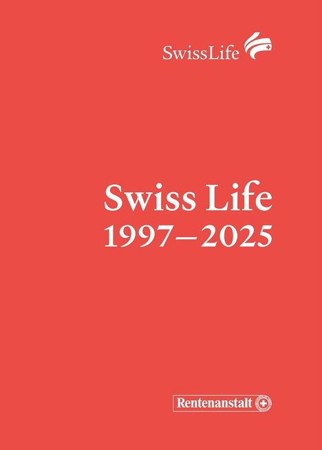 "Swiss Life 1997–2025" und oben "SwissLife" mit einem Logo. Unten steht "Rentenanstalt". Hintergrund: rot.