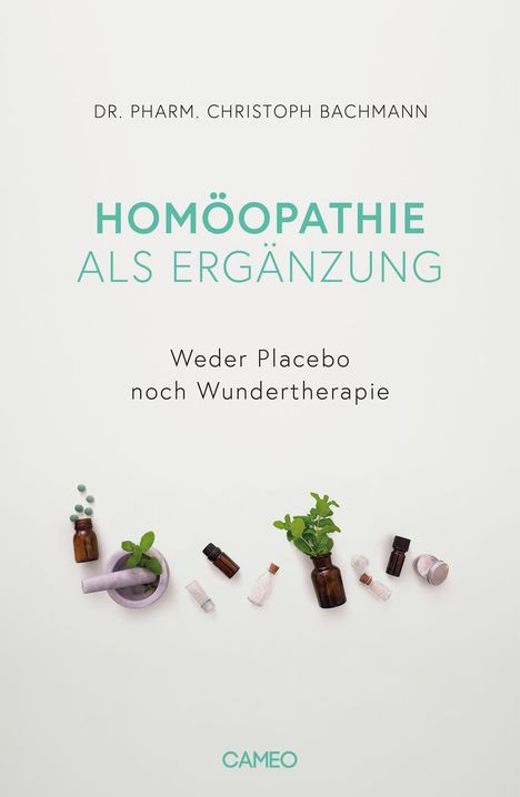 Christoph Bachmann: Homöopathie als Ergänzung, Buch