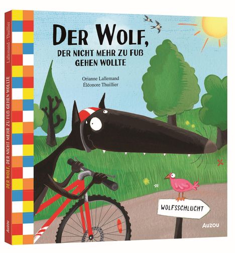 Orianne Lallemand: Der Wolf, der nicht mehr zu Fuß gehen wollte, Buch