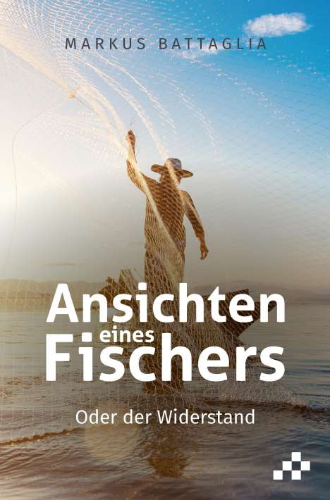 Markus Battaglia: Ansichten eines Fischers, Buch