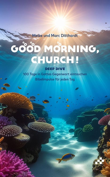 Buchtitel: "Good Morning, Church!" Unterwasser-Szene mit Sonnenstrahlen, Korallen und Fischen.