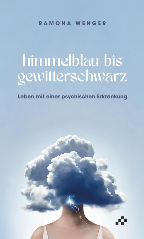 Ramona Wenger: Himmelblau bis gewitterschwarz, Buch