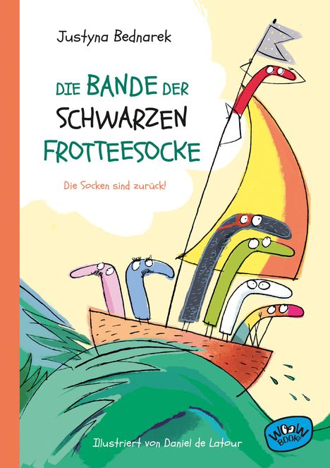 Justyna Bednarek: Die Bande der schwarzen Frotteesocke, Buch