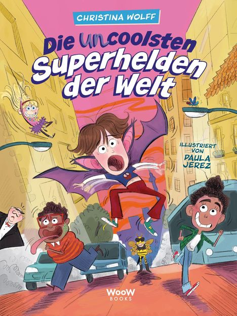 Buchtitel: "Die uncoolsten Superhelden der Welt". Comicstil, Figuren in lustigen Posen, farbenfroh und dynamisch.