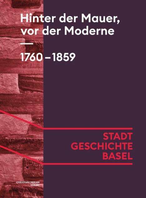 Regula Argast: Hinter der Mauer, vor der Moderne. 1760-1859, Buch