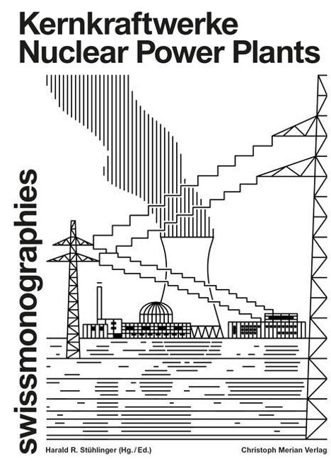 "Kernkraftwerke Nuclear Power Plants" steht oben. Zeichnung mit Reaktoren, Turbinen und Stromleitungen.