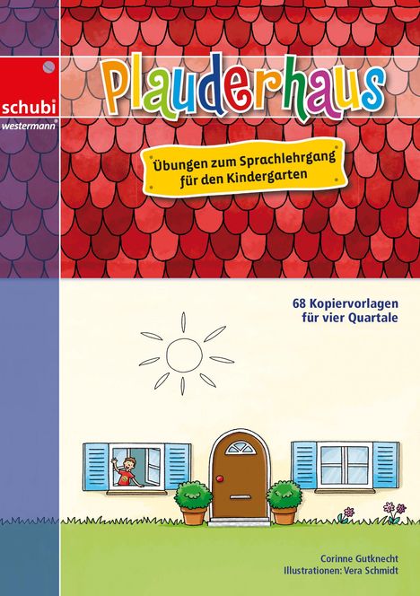 "Plauderhaus: Übungen zum Sprachlehrgang für den Kindergarten. 68 Kopiervorlagen für vier Quartale." Illustration eines Hauses.
