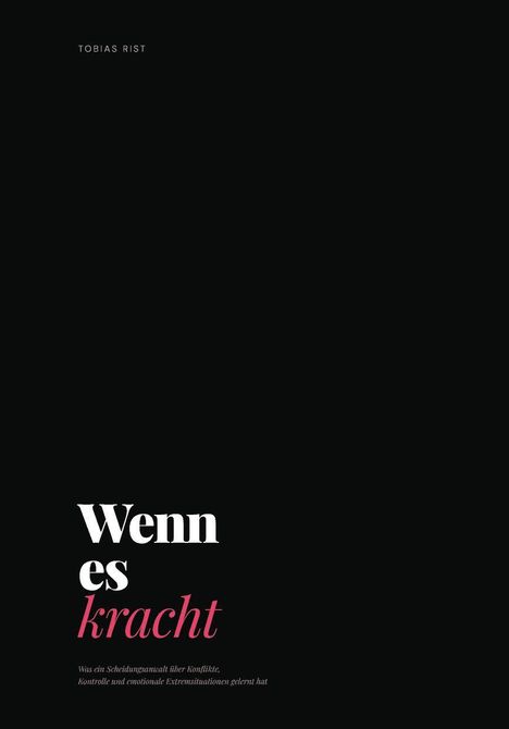 Text: Tobias Rist, "Wenn es kracht". Untertitel beschreibt Erkenntnisse eines Scheidungsanwalts zu Konflikten und Emotionen.