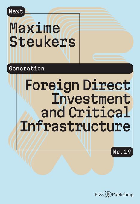Maxime Steukers, Foreign Direct Investment and Critical Infrastructure, Nr. 19, 
blauer Hintergrund, beige geometrisches Design.