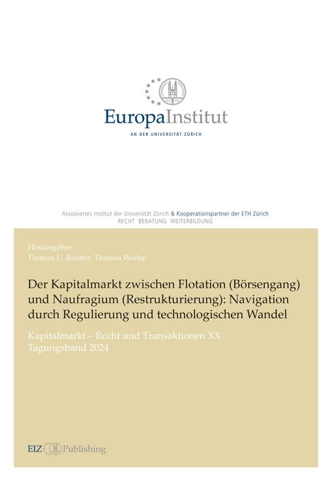 Herausgeber: Thomas U. Reutter, Thomas Werlen. Der Kapitalmarkt zwischen Flotation und Naufagrium: Navigation durch Regulierung. Logo des Europa Instituts.